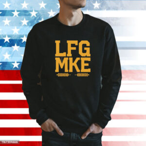 LFG MKE Tee Shirts