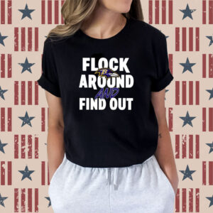 Lamar Jackson Flock Around And Find Out Baltimore Ravens Shirts