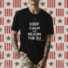 Martin Davies Keep Calm And Rejoin The Eu Shirt