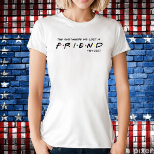 Official Matthew Perry The One Where We All Lost A Friend Womens Shirts