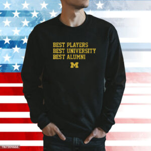 Michigan Best Players Best University Best Alumni Shirts Long