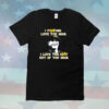 Michigan Football I Fucking Love You Man I Love The Shit Out Of You Man Shirt