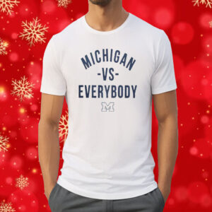 Michigan Vs Everybody Longsleeve Tee Shirts