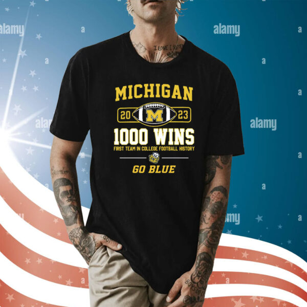 Michigan Wolverines 2023 1000 Wins First Team In College Football History Go Blue Shirt