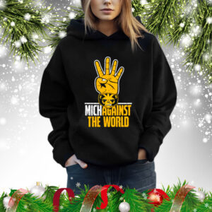 Michigan Wolverines for Nichagainst the world Hoodie