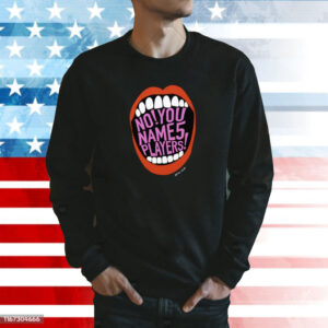 No You Name 5 Players Tee Shirts