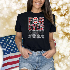 Ohio State Buckeyes Forever Not Just When We Win TShirt