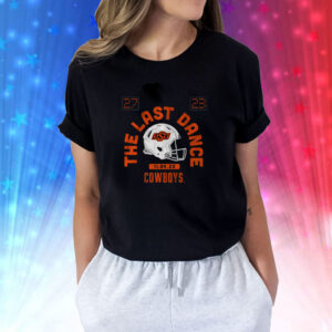 Oklahoma State Football The Last Dance Shirts