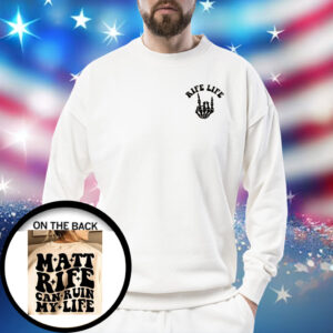 Rife Life Matt Rife Can Ruin My Life Shirt