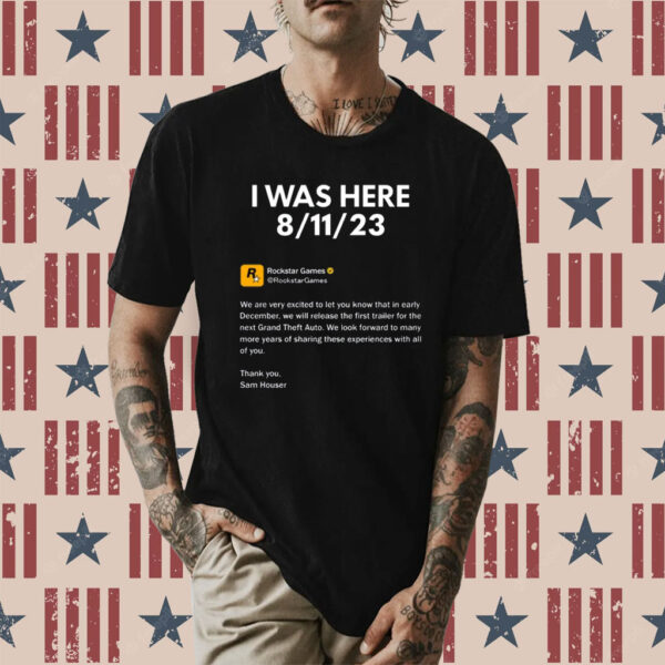 Rockstar Games I Was Here 8.11.23 Shirt