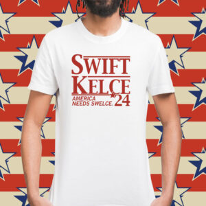 SWIFT KELCE America Needs Swelce 24 Shirt