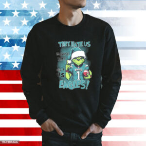 Santa Grnch They Hate Us Because Ain’t Us Eagles Christmas Sweatshirt