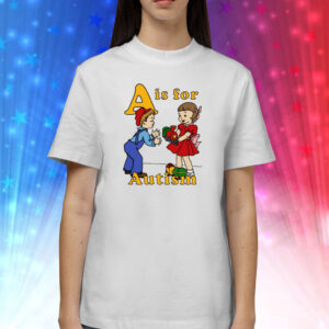Shirtsthatgohard A Is For Autism Shirt