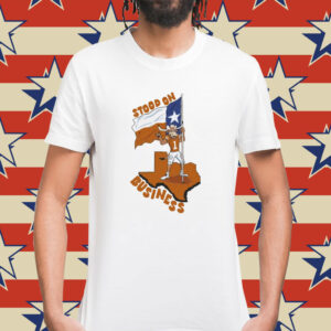 Stood On Business Texas Shirt