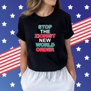 Stop The Zionist New World Order Shirts