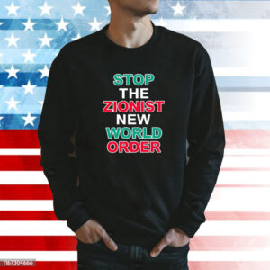 Stop The Zionist New World Order Tee Shirts