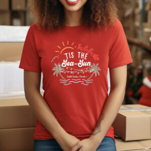 Tis The Sea Sun Chrismtas Shirts