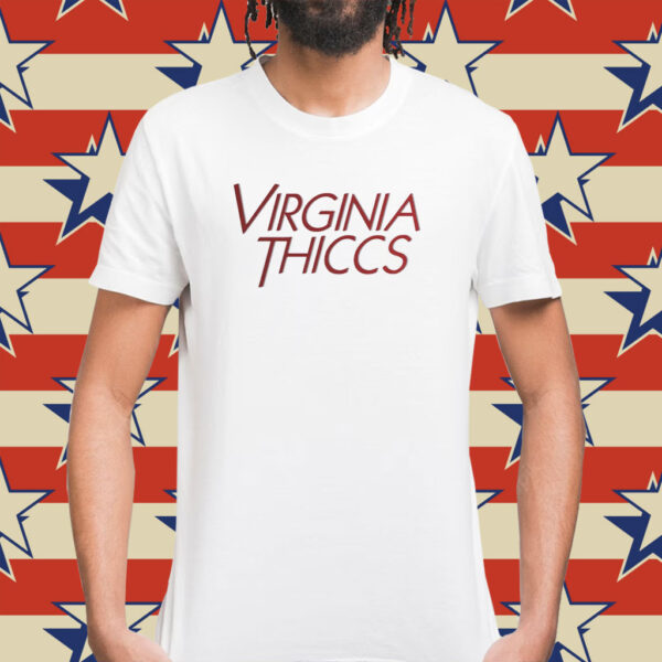Virginia Thiccs Shirt