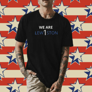 Official We Are Lew1ston T-Shirt