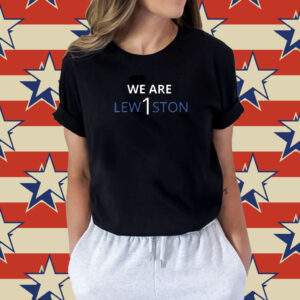Official We Are Lew1ston T-Shirt