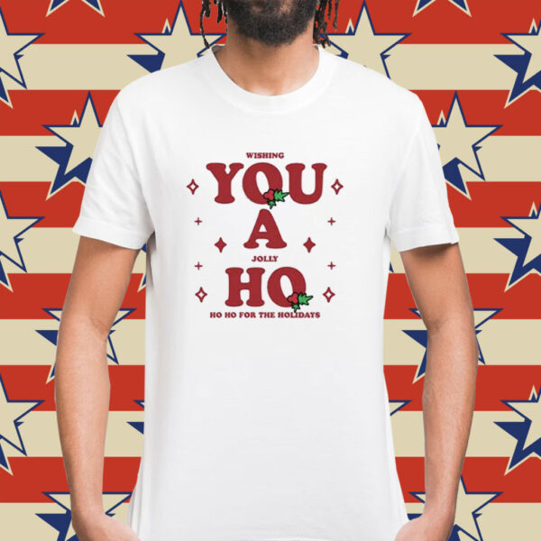 Wishing You A Jolly Ho Shirt