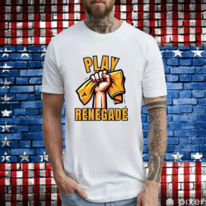 Yinzz Play Renegade Shirts