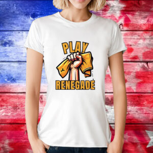 Yinzz Play Renegade Shirt