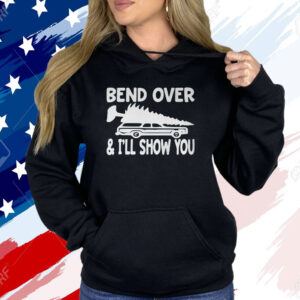Bend Over And I’ll Show You Shirt