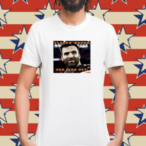 Andrew Siciliano Flacco Round And Find Out TShirts