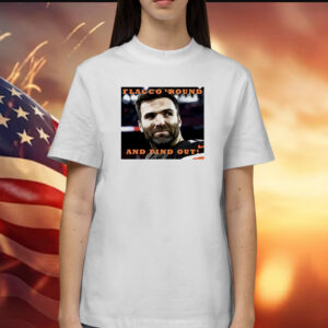 Andrew Siciliano Flacco Round And Find Out TShirt