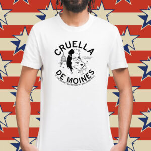 Cruella De Moines AKA Kim Reynolds Shirts