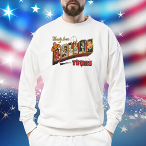 Howdy From Dallas Texas Sweatshirt