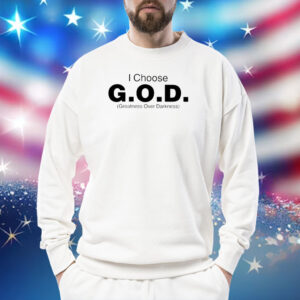 I Choose God Greatness Over Darkness Sweatshirt