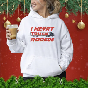 I Heart Truck Rodeos Hoodie