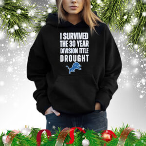 I Survived The 30 Year Division Title Drought Lions Hoodie