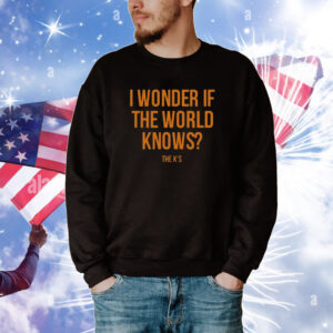 I Wonder If The World Knows Tee Shirt