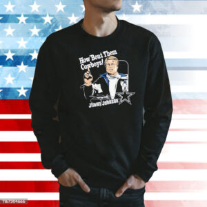 Jimmy Johnson How ‘Bout Them Cowboys Sweatshirt