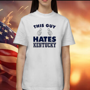 This Guy Hates Kentucky Shirt