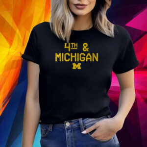 MICHIGAN FOOTBALL: 4TH & MICHIGAN SHIRT