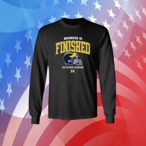 Business Is Finished Michigan 2023 National Champions Shirts