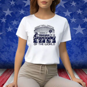 Basketball Capital Storrs Ct Of The World Shirt
