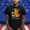 I’m Not Your Google Shirt