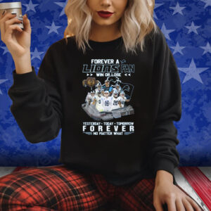Forever A Lions Fan Win Or Lose Shirt