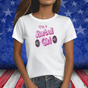 Papa Swolio Im A Barbell Girl Shirts