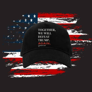 Joe Biden Together We Will Defeat Trump Again Cap