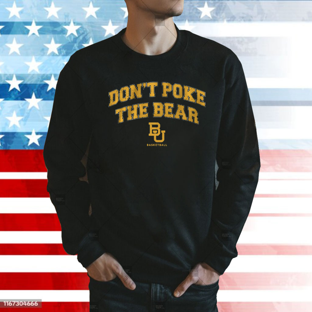 Baylor Don't Poke The Bear Sweatshirt