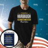 Coach Harbaugh Thank You for Michigan College Shirts
