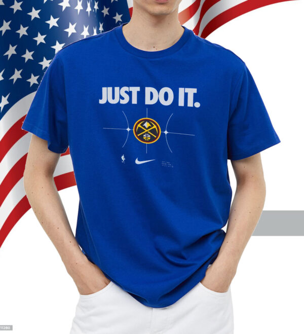 Denver Nuggets Just Do It Shirt
