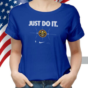 Denver Nuggets Just Do It Shirts