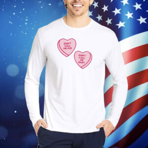 Don't Call Me Baby Heart Candy TShirts